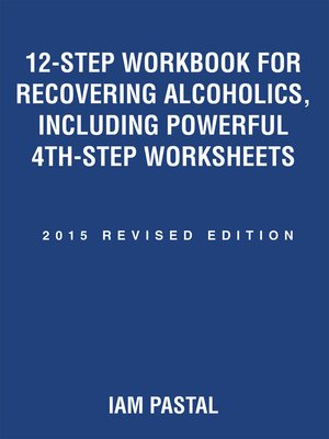 cover image of 12-Step Workbook for Recovering Alcoholics, Including Powerful 4Th-Step Worksheets
